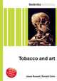 Tobacco and art, Jesse Russell,Ronald Cohn 