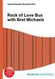 Rock of Love Bus with Bret Michaels, Jesse Russell,Ronald Cohn 