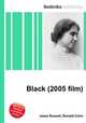 Black (2005 film), Jesse Russell,Ronald Cohn 