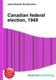 Canadian federal election, 1949, Jesse Russell,Ronald Cohn 
