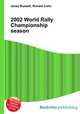 2002 World Rally Championship season, Jesse Russell,Ronald Cohn 