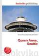 Queen Anne, Seattle, Jesse Russell,Ronald Cohn 