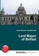 Lord Mayor of Belfast, Jesse Russell,Ronald Cohn 