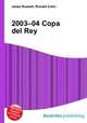 2003–04 Copa del Rey, Jesse Russell,Ronald Cohn 