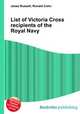 List of Victoria Cross recipients of the Royal Navy, Jesse Russell,Ronald Cohn 
