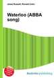 Waterloo (ABBA song), Jesse Russell,Ronald Cohn 