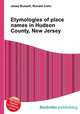 Etymologies of place names in Hudson County, New Jersey, Jesse Russell,Ronald Cohn 