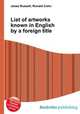 List of artworks known in English by a foreign title, Jesse Russell,Ronald Cohn 