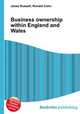Business ownership within England and Wales, Jesse Russell,Ronald Cohn 
