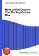 Have a Nice Decade: The 70s Pop Culture Box, Jesse Russell,Ronald Cohn 