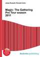 Magic: The Gathering Pro Tour season 2011, Jesse Russell,Ronald Cohn 