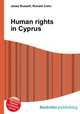 Human rights in Cyprus, Jesse Russell,Ronald Cohn 