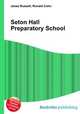Seton Hall Preparatory School, Jesse Russell,Ronald Cohn 