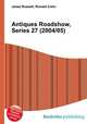 Antiques Roadshow, Series 27 (2004/05), Jesse Russell,Ronald Cohn 