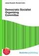 Democratic Socialist Organizing Committee, Jesse Russell,Ronald Cohn 