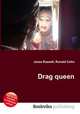 Drag queen, Jesse Russell,Ronald Cohn 