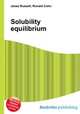Solubility equilibrium, Jesse Russell,Ronald Cohn 