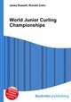 World Junior Curling Championships, Jesse Russell,Ronald Cohn 