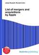 List of mergers and acquisitions by Apple, Jesse Russell,Ronald Cohn 