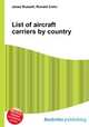 List of aircraft carriers by country, Jesse Russell,Ronald Cohn 