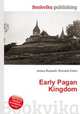Early Pagan Kingdom, Jesse Russell,Ronald Cohn 