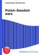 Polish–Swedish wars, Jesse Russell,Ronald Cohn 
