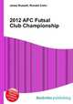 2012 AFC Futsal Club Championship, Jesse Russell,Ronald Cohn 