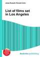 List of films set in Los Angeles, Jesse Russell,Ronald Cohn 