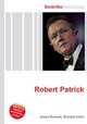 Robert Patrick, Jesse Russell,Ronald Cohn 