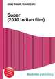 Super (2010 Indian film), Jesse Russell,Ronald Cohn 