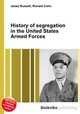 History of segregation in the United States Armed Forces, Jesse Russell,Ronald Cohn 