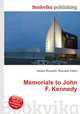 Memorials to John F. Kennedy, Jesse Russell,Ronald Cohn 