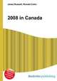 2008 in Canada, Jesse Russell,Ronald Cohn 