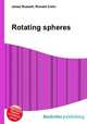 Rotating spheres, Jesse Russell,Ronald Cohn 