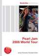 Pearl Jam 2006 World Tour, Jesse Russell,Ronald Cohn 