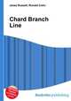 Chard Branch Line, Jesse Russell,Ronald Cohn 