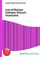 List of Roman Catholic Church musicians, Jesse Russell,Ronald Cohn 