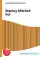 Stanley Mitchell hut, Jesse Russell,Ronald Cohn 