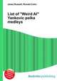 List of "Weird Al" Yankovic polka medleys, Jesse Russell,Ronald Cohn 