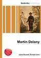 Martin Delany, Jesse Russell,Ronald Cohn 