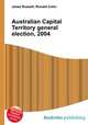 Australian Capital Territory general election, 2004, Jesse Russell,Ronald Cohn 