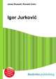 Igor Jurkovic, Jesse Russell,Ronald Cohn 