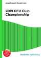 2009 CFU Club Championship, Jesse Russell,Ronald Cohn 