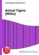 Actual Tigers (Willis), Jesse Russell,Ronald Cohn 