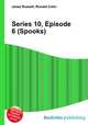 Series 10, Episode 6 (Spooks), Jesse Russell,Ronald Cohn 