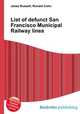 List of defunct San Francisco Municipal Railway lines, Jesse Russell,Ronald Cohn 