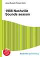 1988 Nashville Sounds season, Jesse Russell,Ronald Cohn 