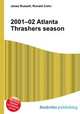2001–02 Atlanta Thrashers season, Jesse Russell,Ronald Cohn 