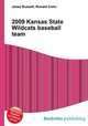 2009 Kansas State Wildcats baseball team, Jesse Russell,Ronald Cohn 