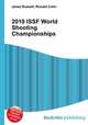 2010 ISSF World Shooting Championships, Jesse Russell,Ronald Cohn 